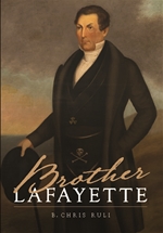 Brother Lafayette by B. Chris Ruli